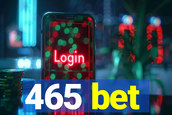 465 bet